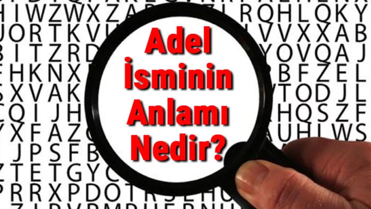 Adel İsmi ve Anlamı