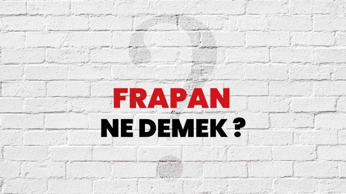 Frapan Ne Demek?