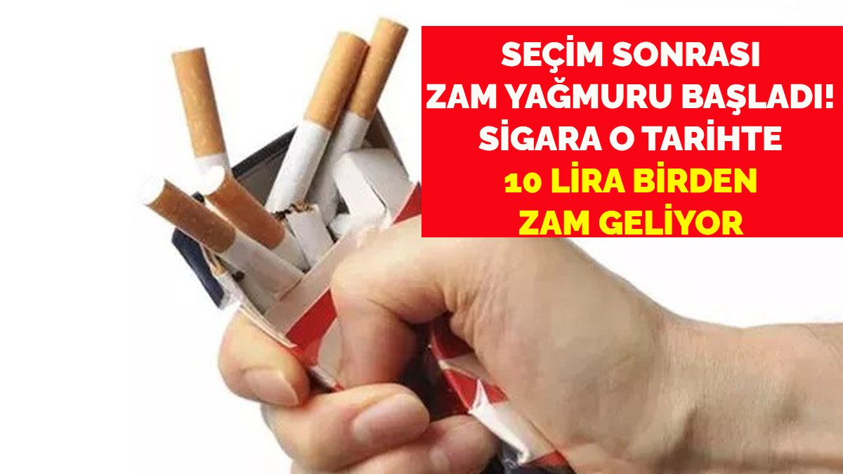 Sigaraya seçim zammı! O tarihte 10 lira birden fırlayacak! Tiryakiler dikkat