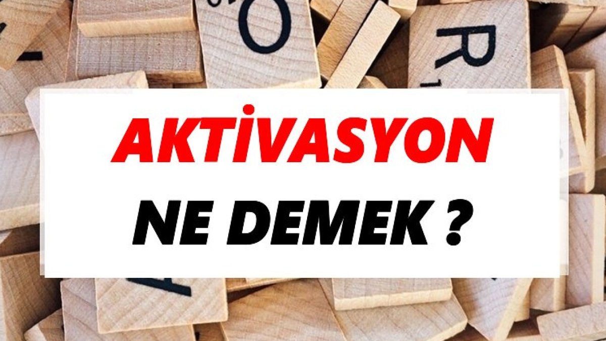 Aktivasyon Nedir?