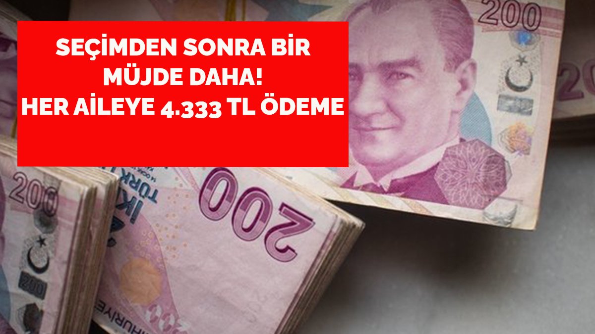 Her aileye 4000 TL ödeme! Bakanlıktan seçim müjdesi