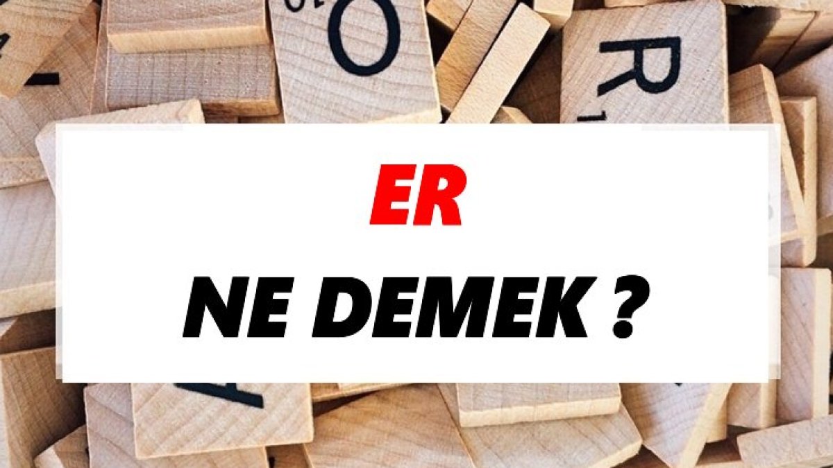 Er Nedir?