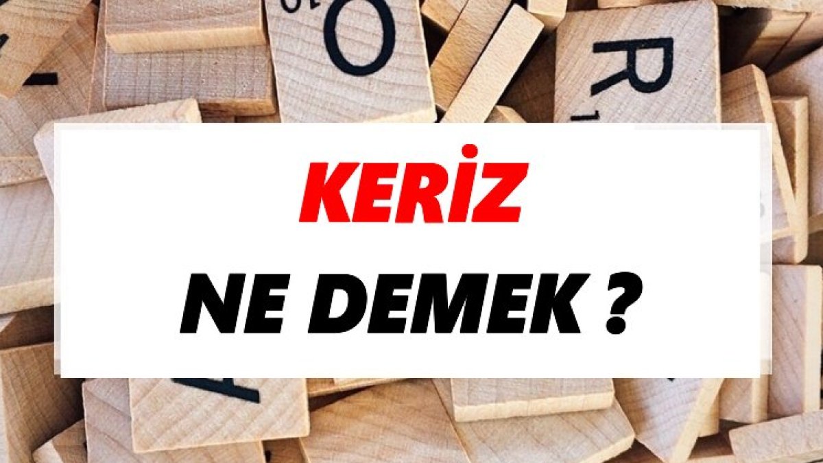 Keriz Nedir?