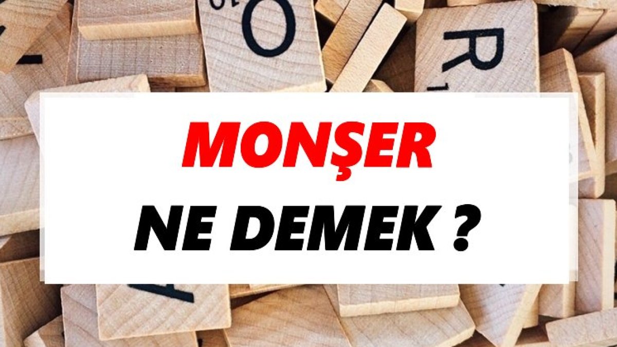Monşer Nedir?