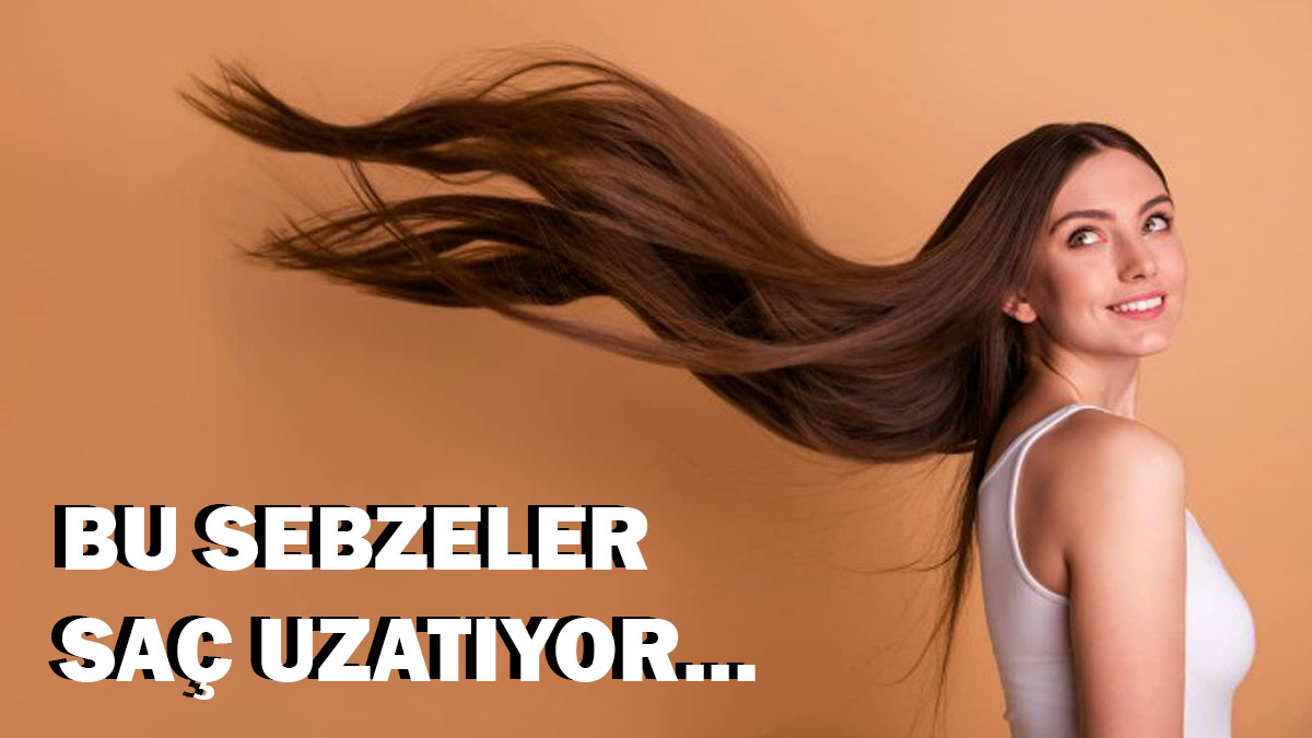 Bu sebzeler saç uzatıyor! Saçlarının Rapunzel gibi olmasını isteyen bu sebzeleri mutfağından eksik etmiyor...