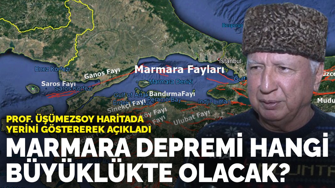 Prof Şener Üşümezsoy haritada yerini göstererek açıkladı Marmara depremi hangi