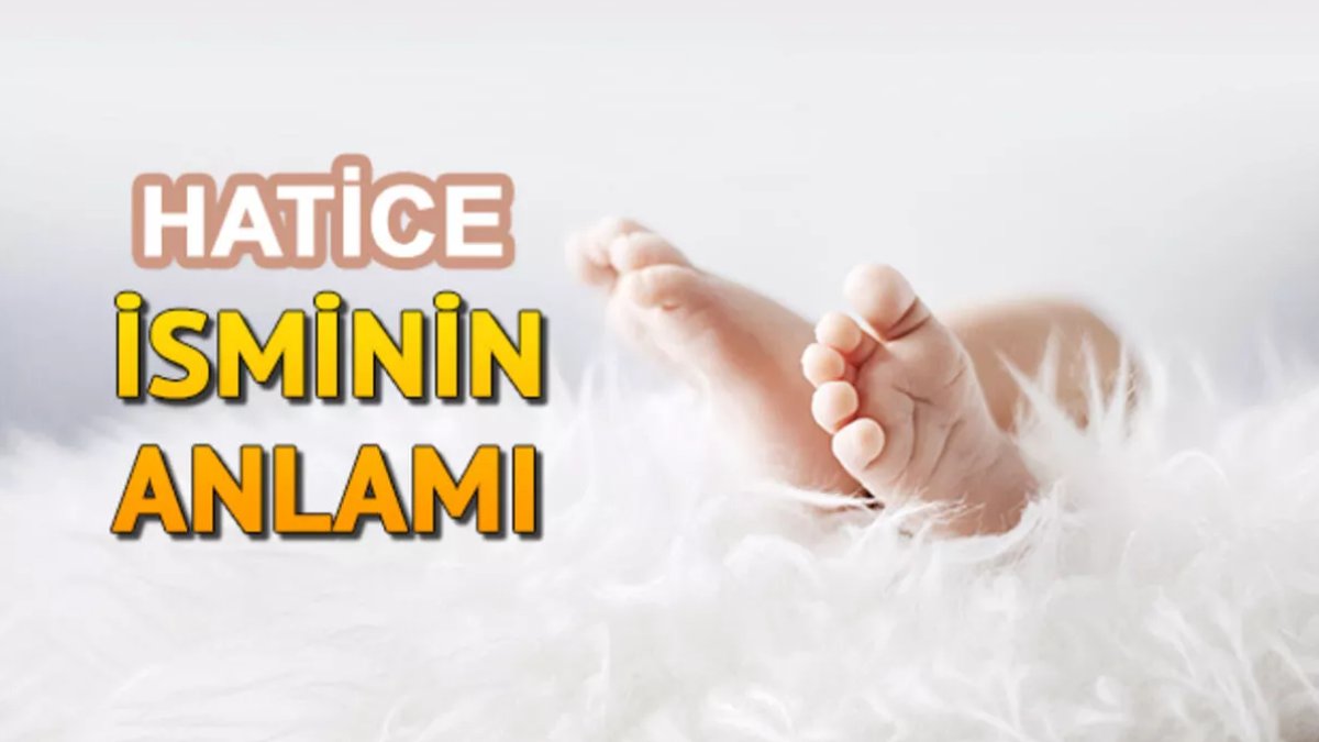 Hatice Ne Demek?