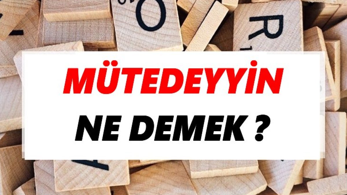 Mütedeyyin Ne Demek?
