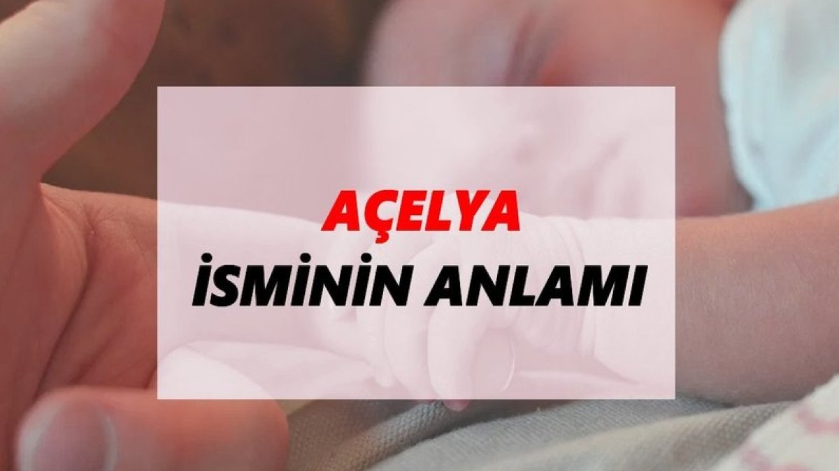 Açelya İsmi ve Anlamı
