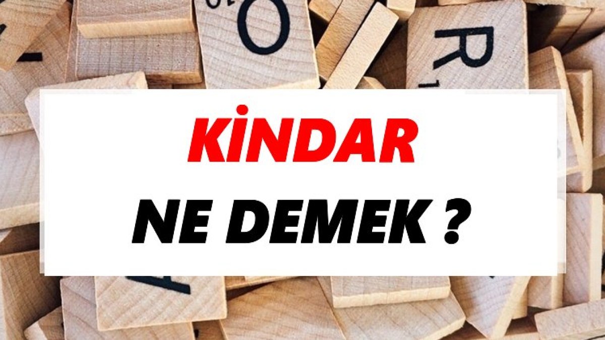Kindar Ne Demek? - Anlamı ve Kavramı Üzerine Bir İnceleme