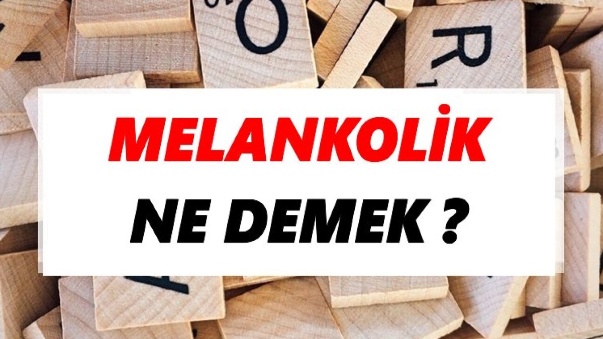 Melankolik Ne Demek: Türkçede Melankoli Anlamı ve Özellikleri