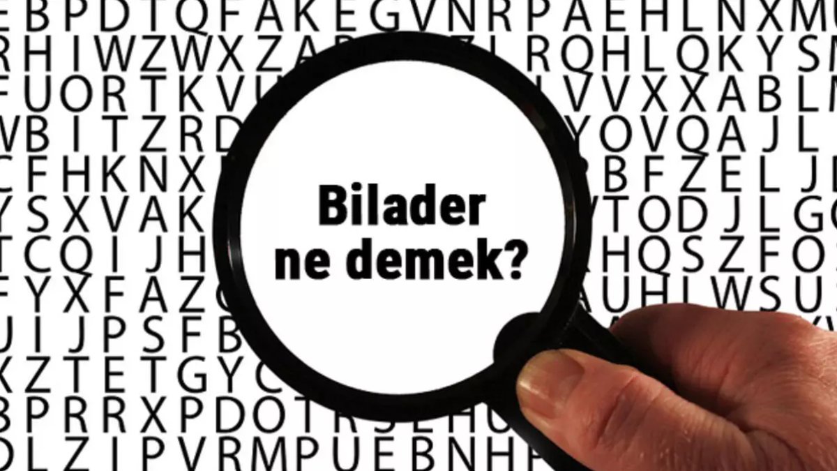 Bilader Ne Demek: Türkçedeki Popüler Bir Kelimenin Anlamı
