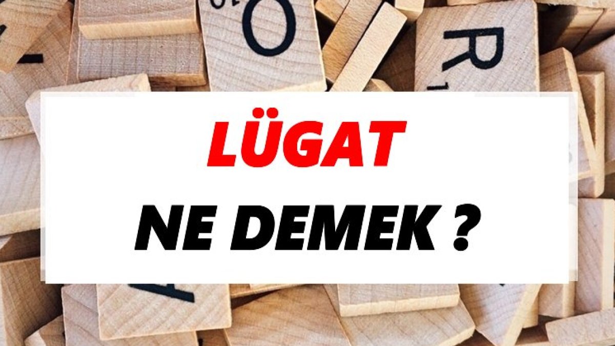 Lügat Nedir? - Türk Dilinde Sözlük Anlamı ve Önemi