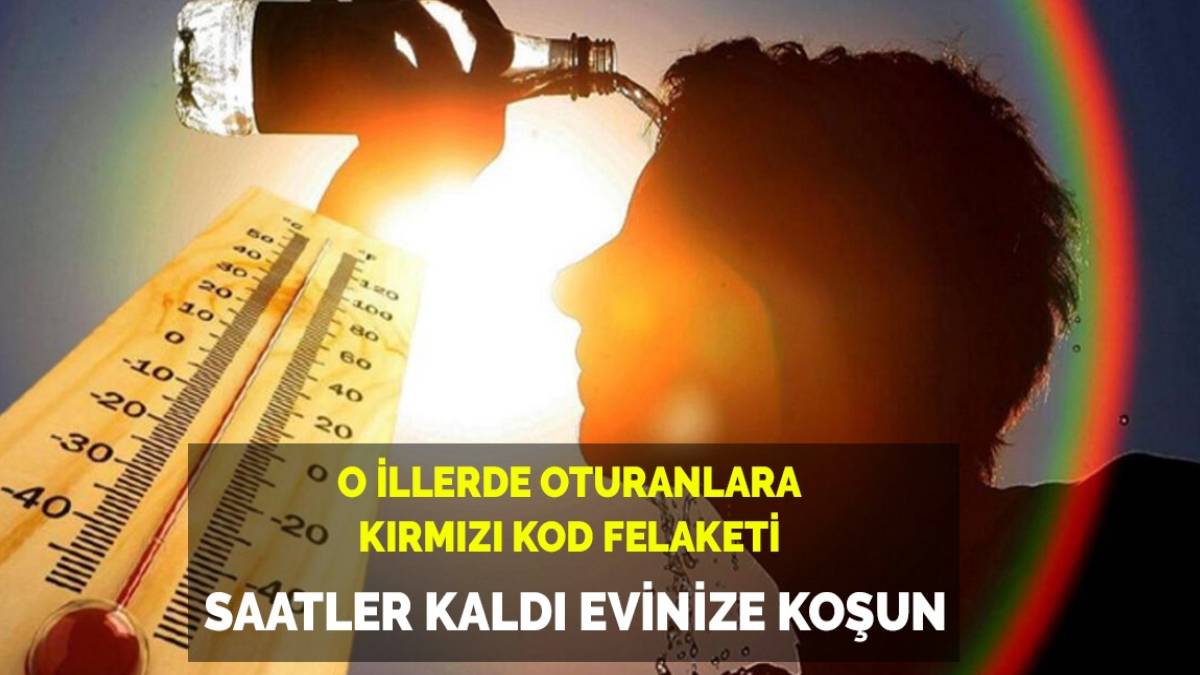 Aydın Tekirdağ Çanakkale Muğla İstanbullular kırmızı kod felaketi! Saatler kaldı, evinize koşun