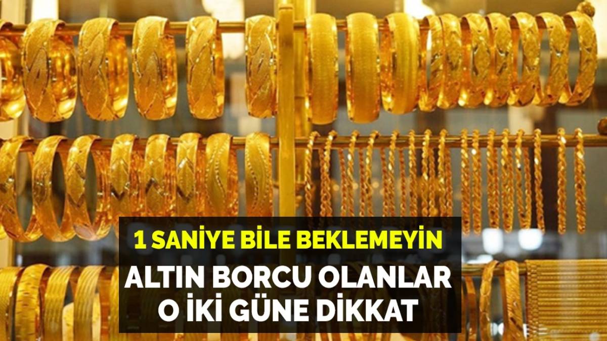 Altın borcu olan 1 saniye beklemesin! Altın uzmanı duyurdu: Çarşamba ve Cuma günü...