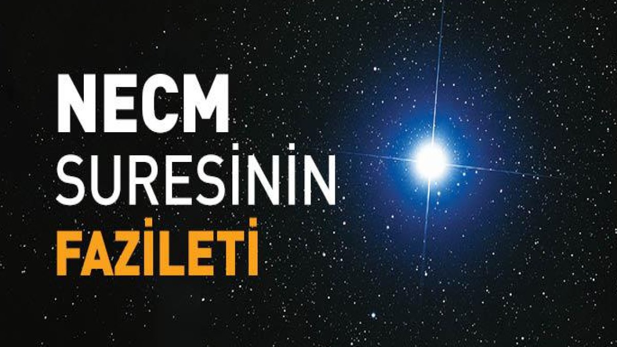 Necm Suresi 58. Ayet Fazileti ve Sırları