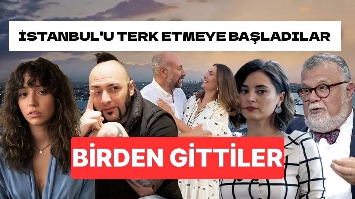 Ünlüler patır patır İstanbul’dan göç ediyor! Deprem yaklaşıyor...
