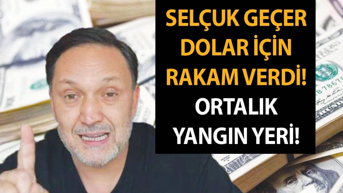 'Önce 30 ardından 40 TL olacak' diyerek uyardı! Dolar kahini Selçuk Geçer piyasaların alevleneceği tarihi açıkladı: Az kaldı