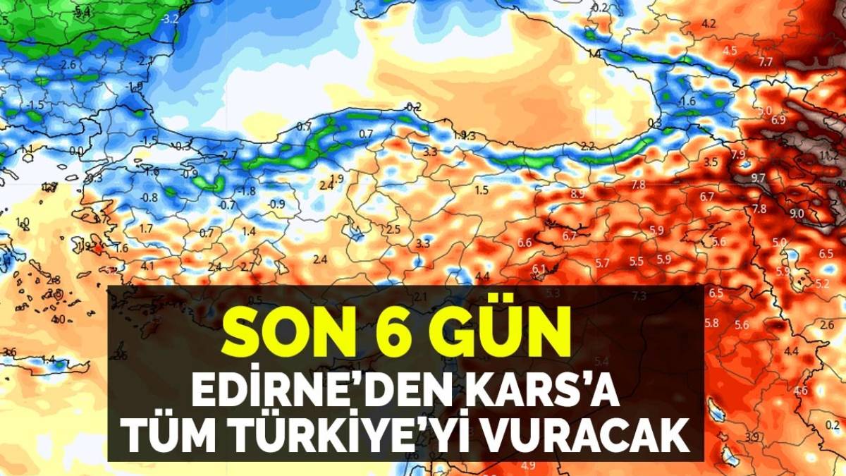 Edirne'den girecek Ağrı'dan çıkacak! Meteoroloji'den 6 gün sabredin uyarısı
