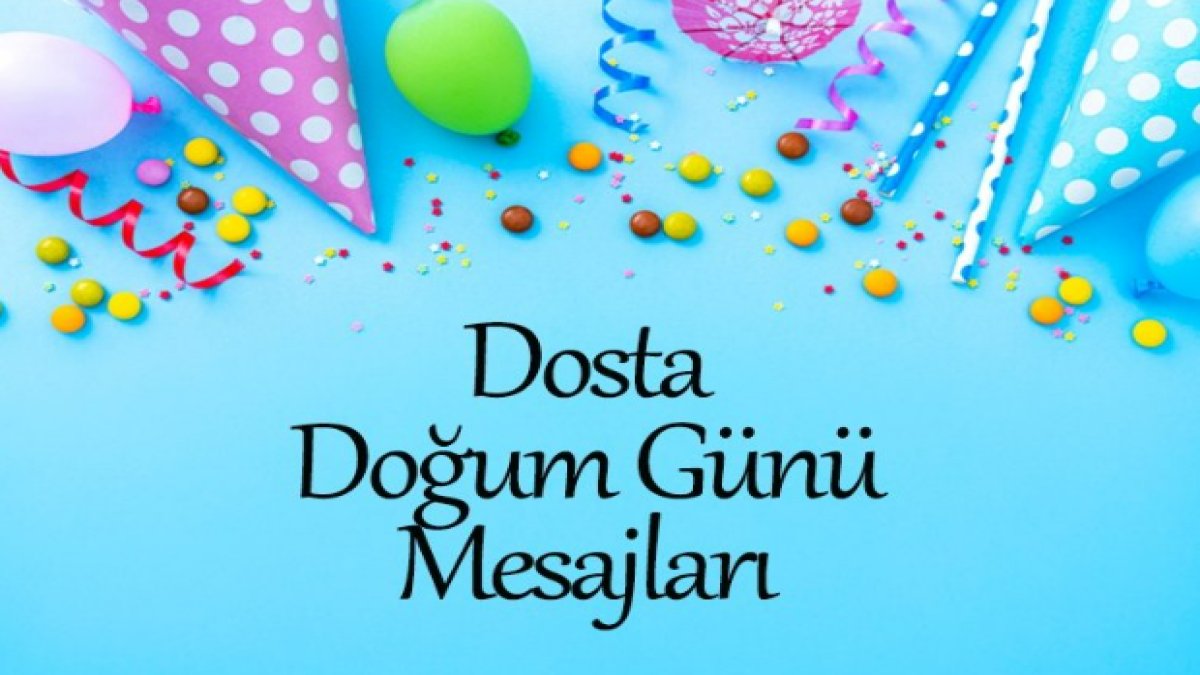 En Yakın Arkadaşa Doğum Günü Mesajı Özel Anları Paylaşmanın Keyfi