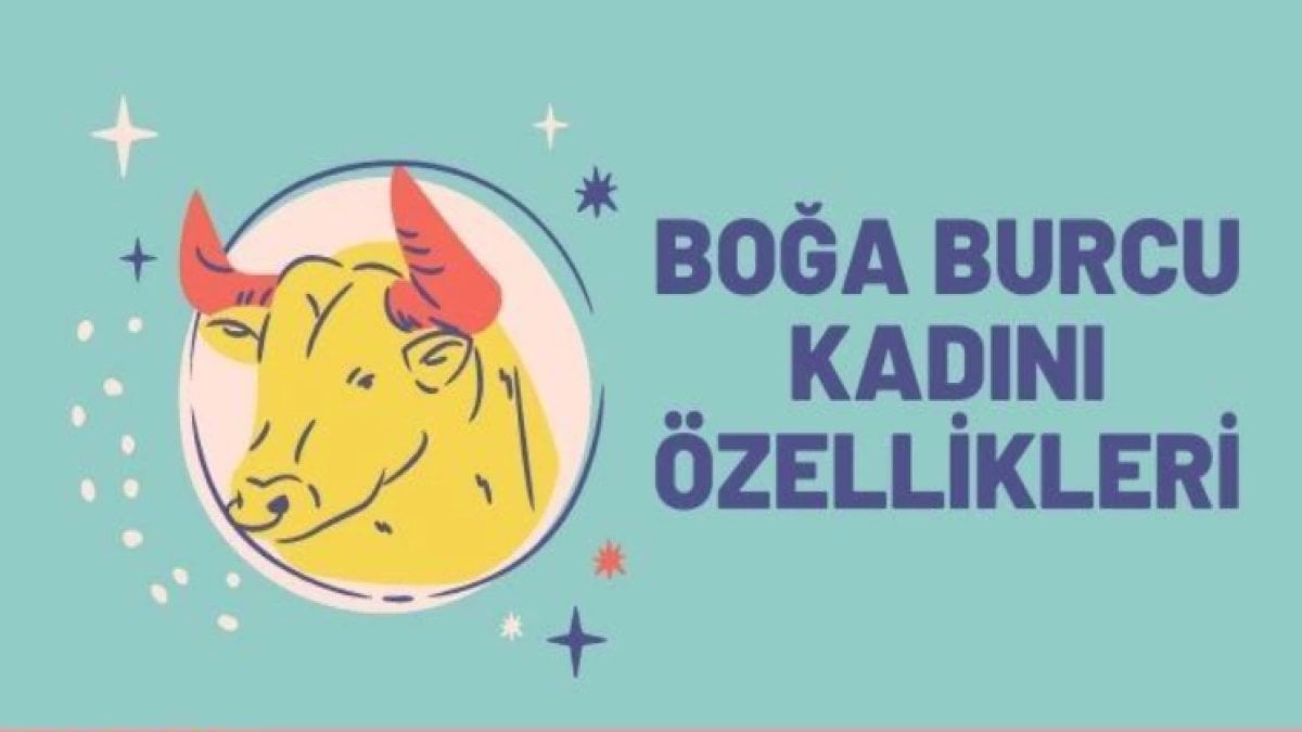 Boğa Burcu Kadını Özellikleri: Güçlü ve Kararlı