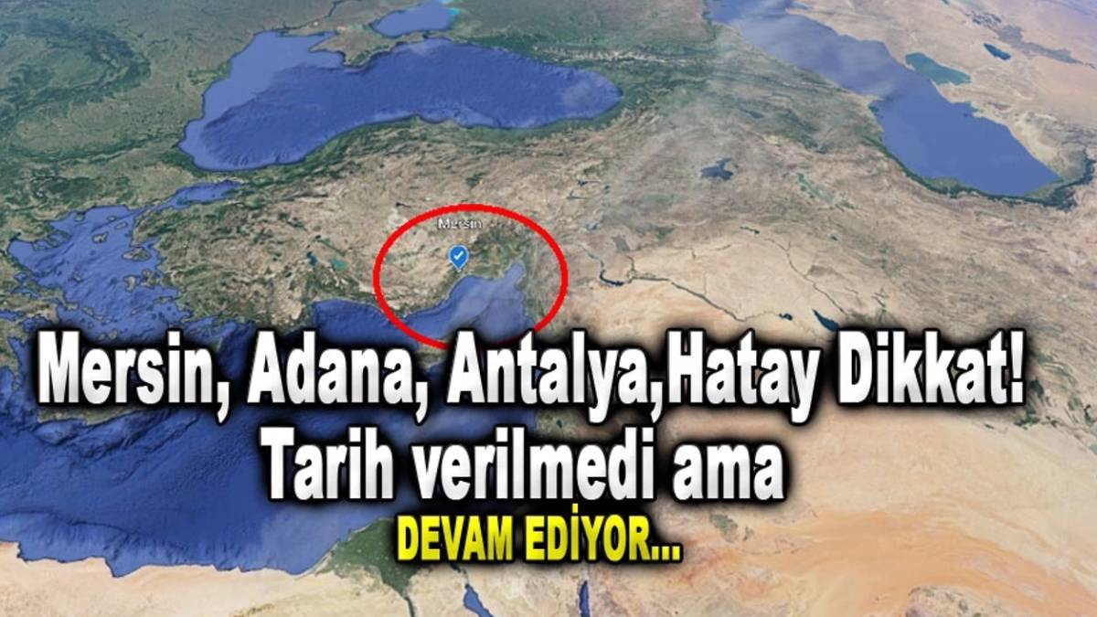 Adana, Hatay, Mersin paçayı kurtaramayacak! Bitti sanılıyordu, geri dönüyor