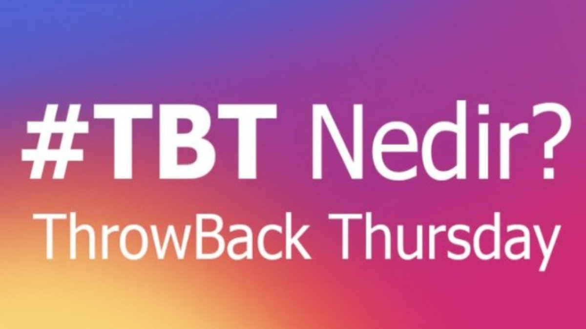 TBT Nedir? Türkiye'de Popüler Olan Bu Terimin Anlamı