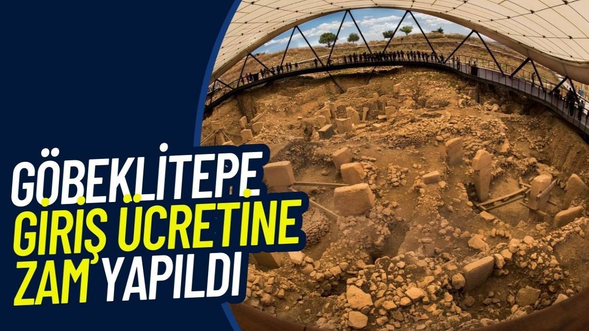 Artık oraya gitmek için servet dökmek gerekiyor! Urfalılar bile uzaktan bakacak: Göbeklitepe giriş ücretine dev zam