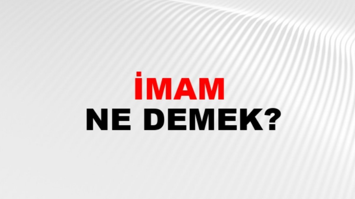 İmam Ne Demek?