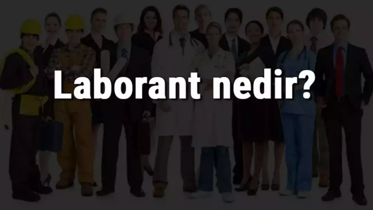Laborant Nedir?