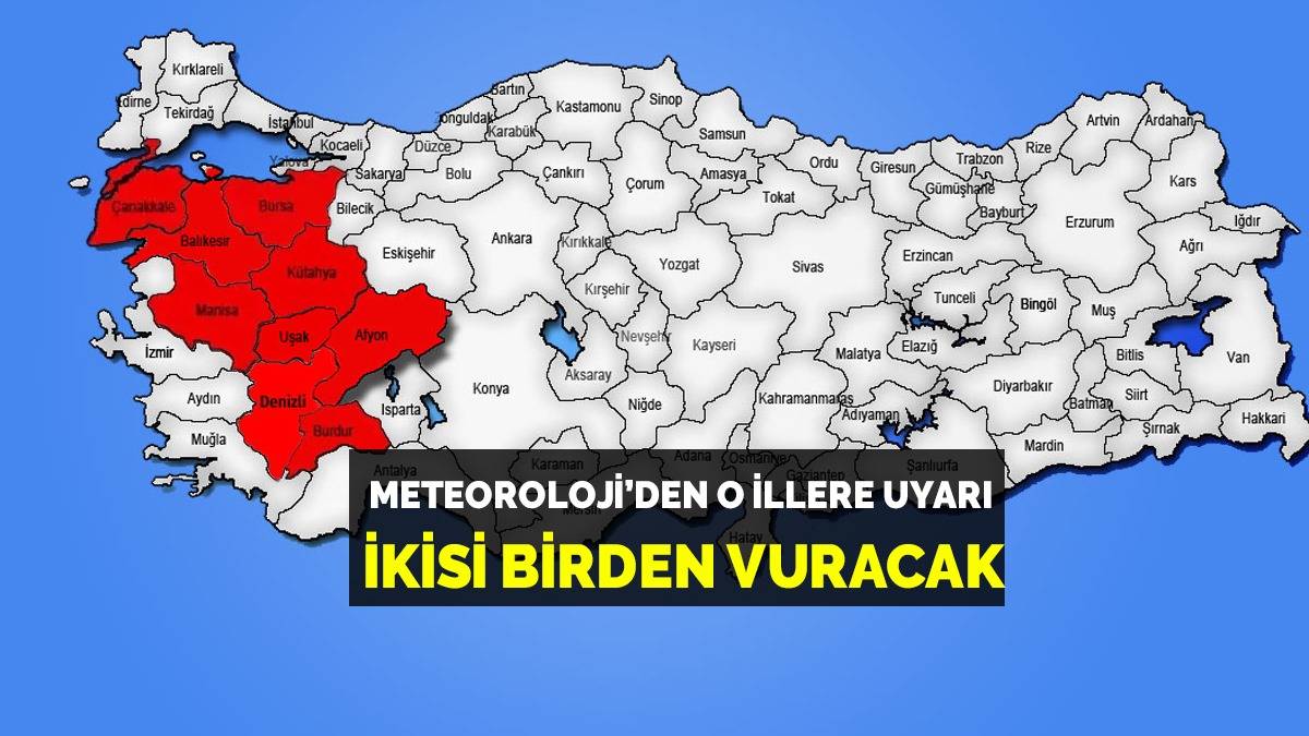 İkisi birden geliyor! Burdur, Afyon, Denizli, Kütahya, Manisa, Bursa, Balıkesir, Çanakkale dikkat... Yarın başlıyor