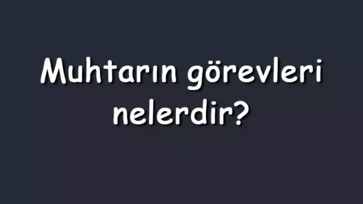 Muhtarın Görevleri: Mahalle Yönetiminin Temel Taşı