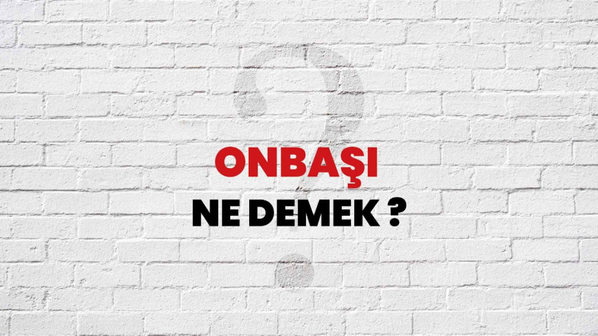 Onbaşı Anlamı: Türk Dilindeki Önemli Bir Terim