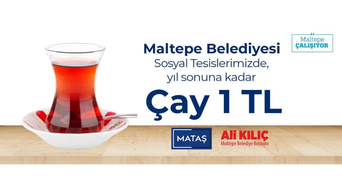 Maltepe Belediyesinin ‘çay 1 TL kampanyası’ uzatıldı
