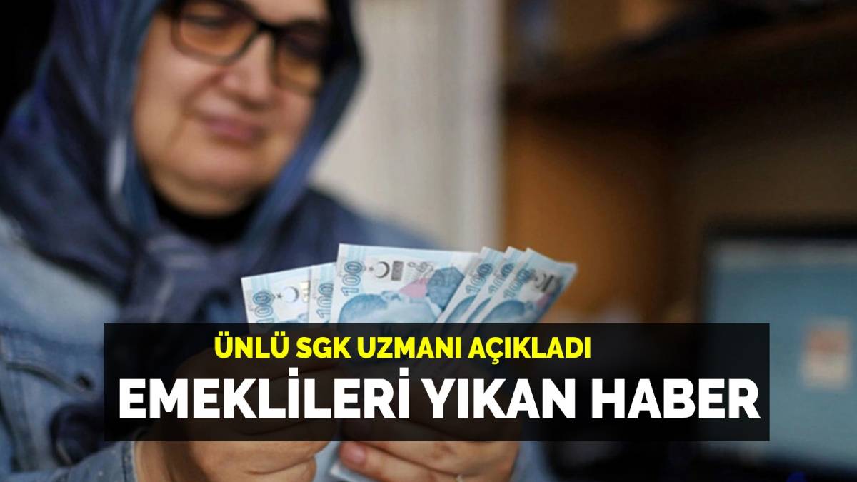 Emekliler oraya bile kabul edilmeyecek! Ünlü SGK uzmanından emeklileri kahreden haber
