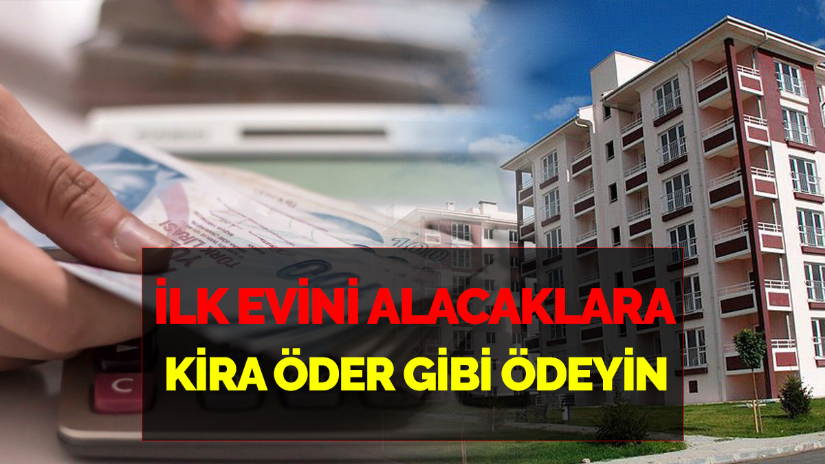 İlk kez ev alacaklara yok böyle kampanya! Bedavadan biraz daha pahalı: Kira öder gibi ödeyeceksiniz