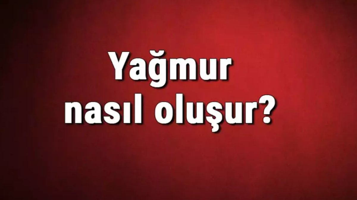 Yağmur Nasıl Oluşur: Doğanın Gözyaşları
