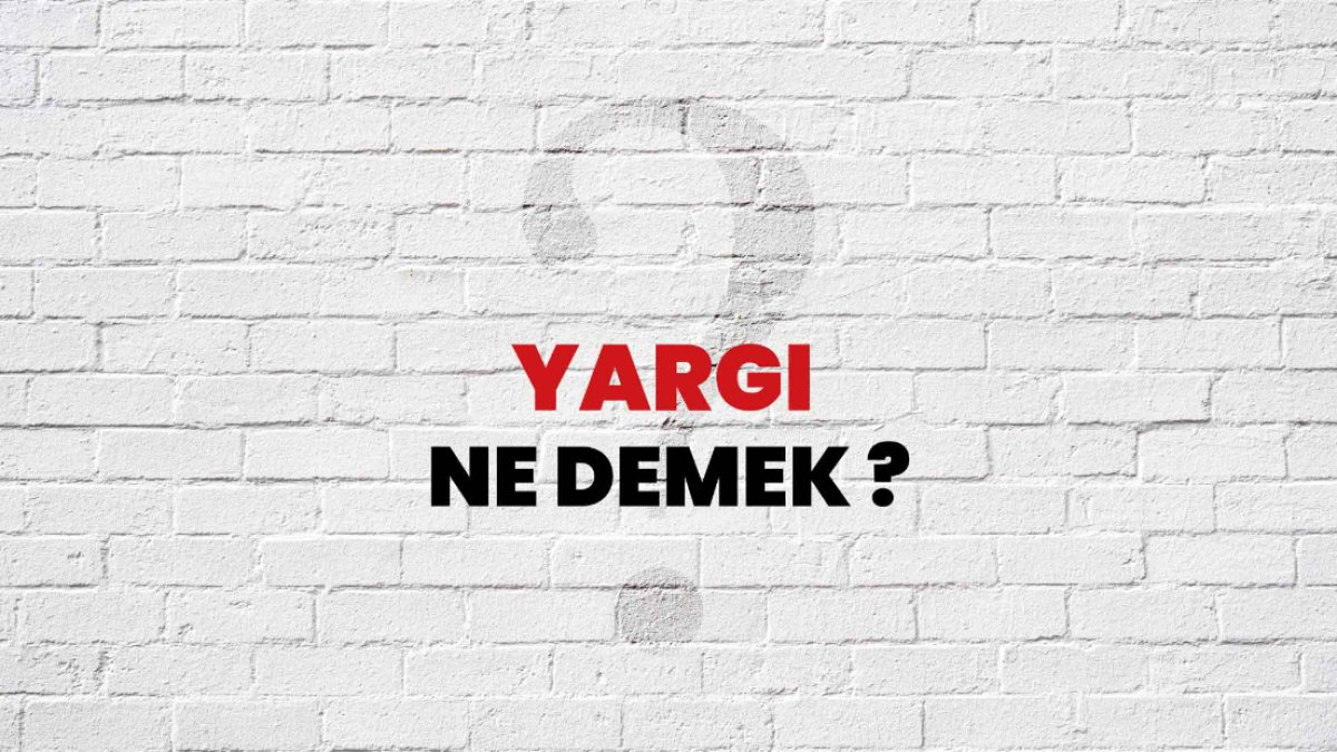 Yargı Nedir?