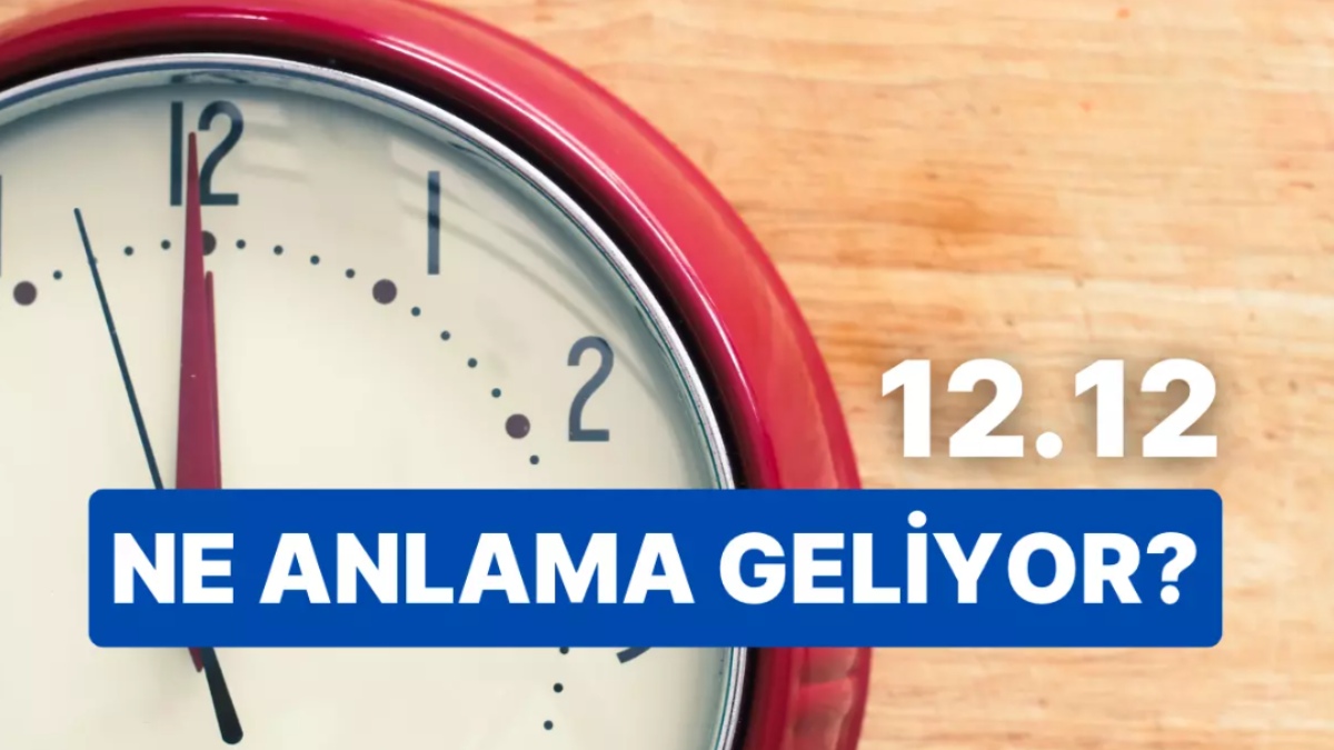 12.12 saat anlamı
