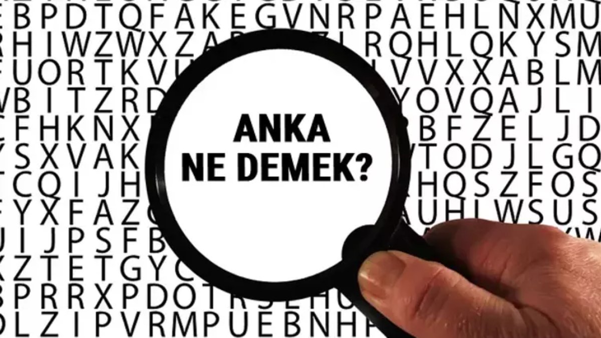 Anka ne demek?