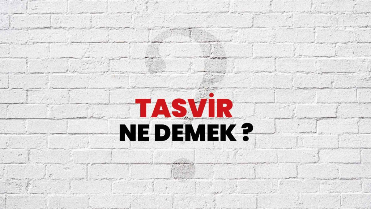 Tasvir Ne Demek? - Görsel Anlatımın Dilimize Yansıması