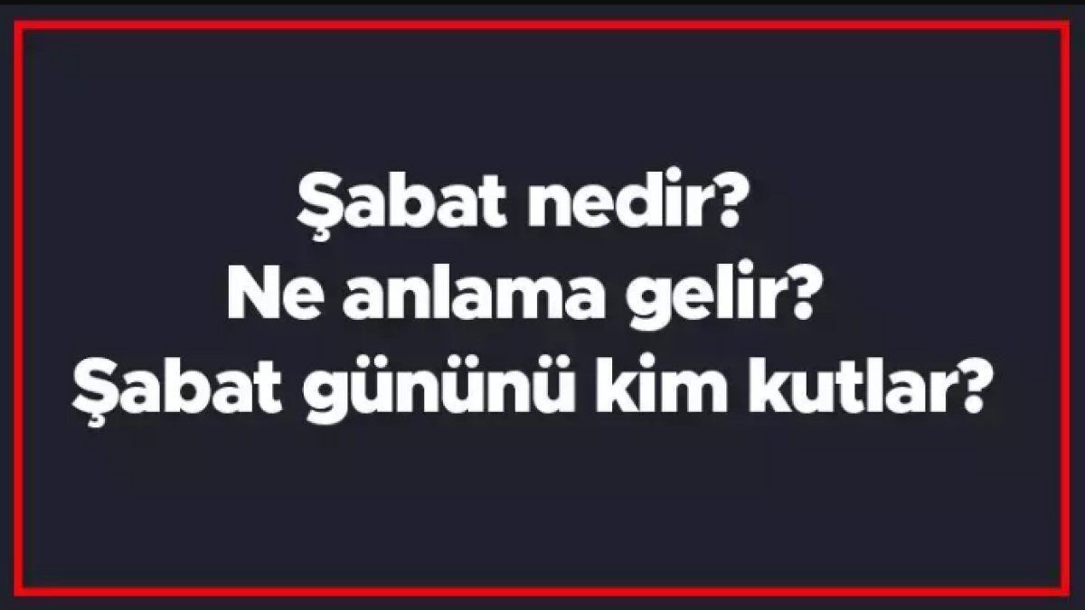 Şabat Nedir: Anlamı ve Önemi