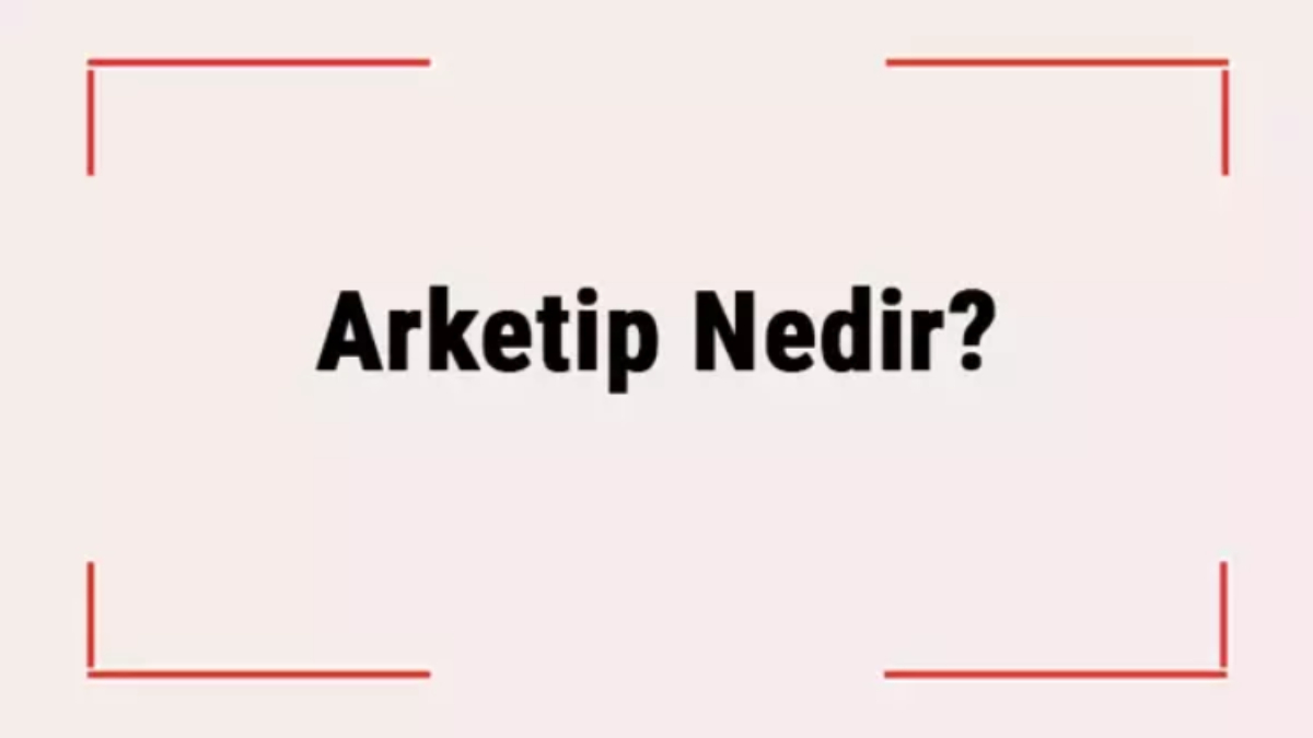 Arketip nedir?