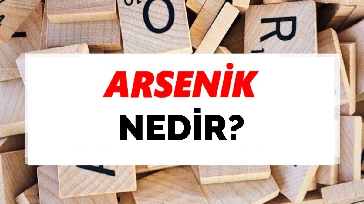 Arsenik nedir?