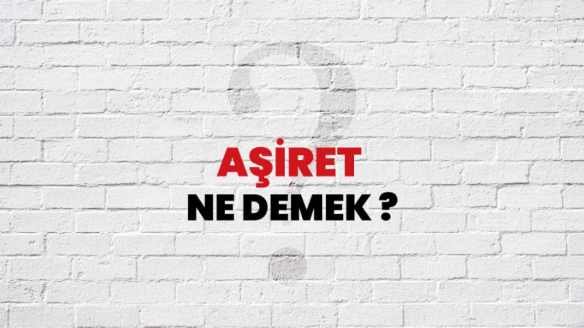 Aşiret ne demek?