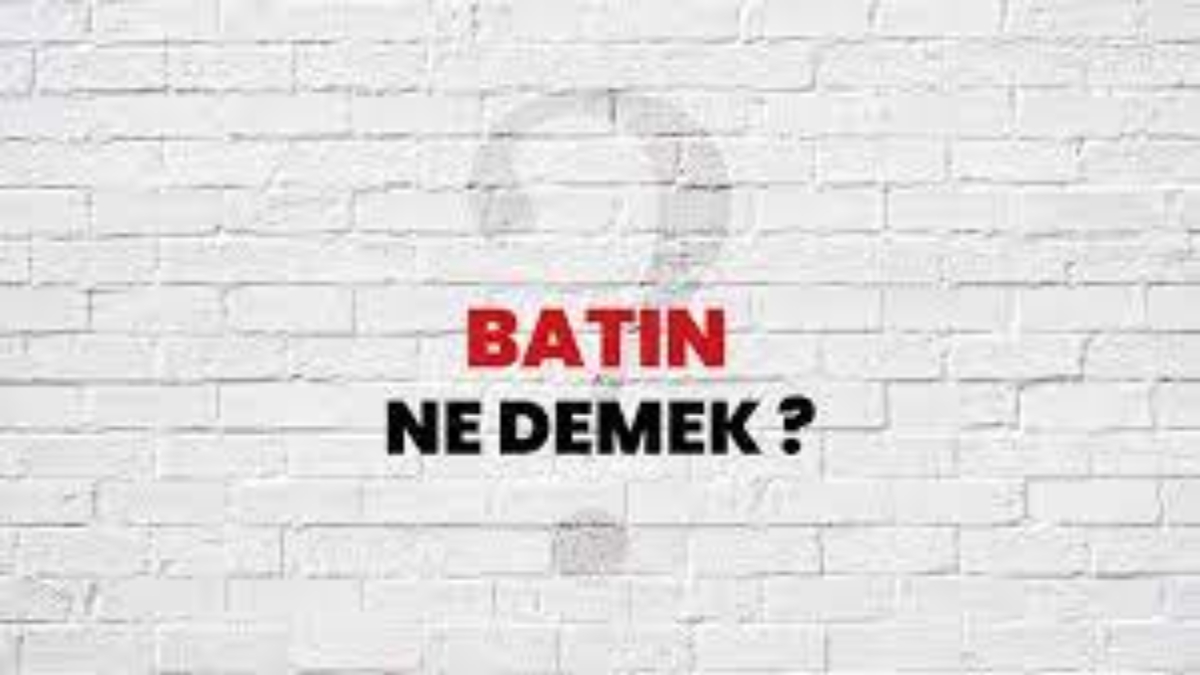 Batın ne demek?