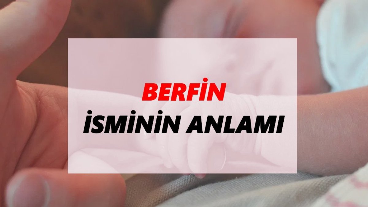 Berfin isminin anlamı