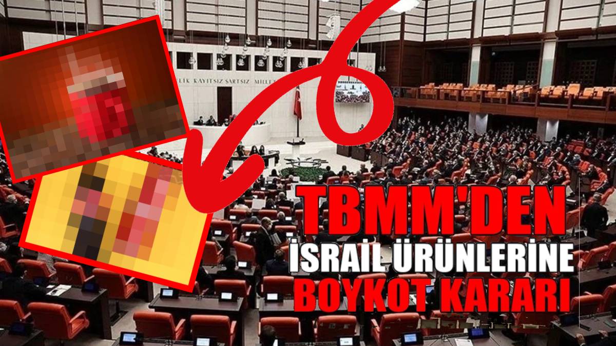 TBMM'den İsrail ambargosu! O ürünler Meclis yemekhanesinden kaldırıldı
