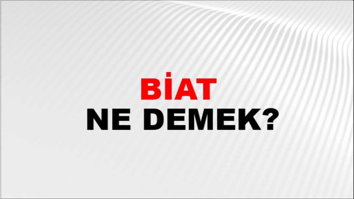Biat ne demek?