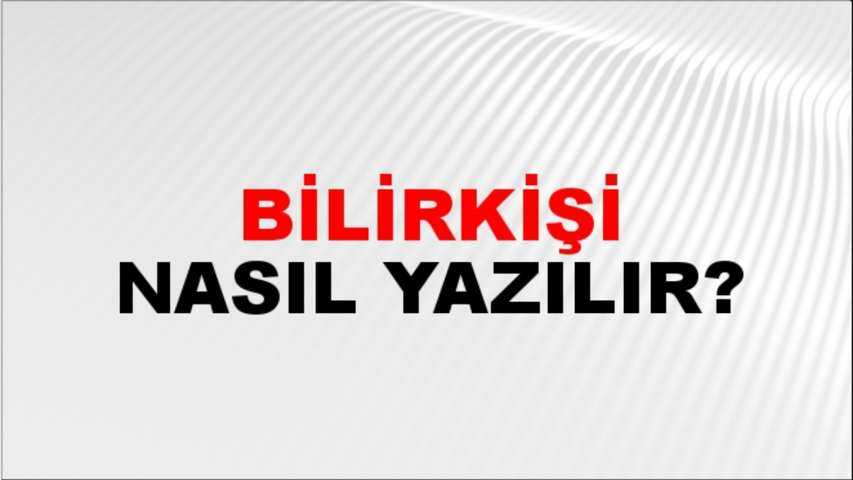Bilirkişi nasıl yazılır?